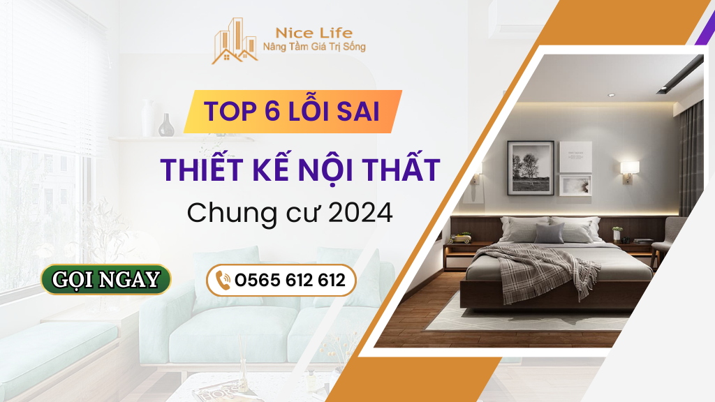 Tránh những lỗi sai thường gặp khi thiết kế nội thất căn hộ chung cư cùng NICELIFE